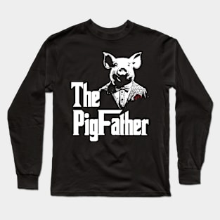 The Pigfather Funny Farmer Long Sleeve T-Shirt